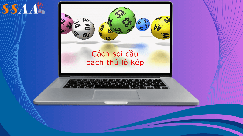 tìm hiểu soi lô kép miễn phí